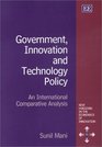 Government Innovation and Technology Policy An International Comparative Analysis
