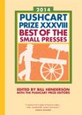 The Pushcart Prize XXXVIII Best of the Small Presses 2014 Edition