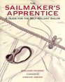 Sailmaker's Apprentice  A Comprehensive Guide for the SelfReliant Sailor