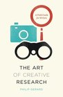 The Art of Creative Research A Field Guide for Writers