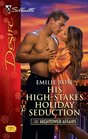 His High-Stakes Holiday Seduction (Silhouette Desire)