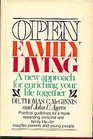 Open family living A new approach for enriching your life together