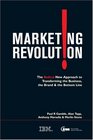 Marketing Revolution The Radical New Approach to Transforming the Business the Brand and the Bottom Line