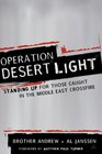 Operation Desert Light: Standing Up for Those Caught in the Middle East Crossfire