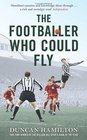 The Footballer Who Could Fly