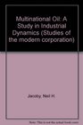 Multinational Oil A Study in Industrial Dynamics