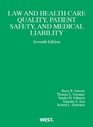 Law and Health Care Quality Patient Safety and Medical Liability 7th Edition
