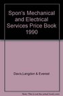 Spon's Mechanical and Electrical Services Price Book 1990