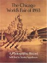 The Chicago World's Fair of 1893: A Photographic Record
