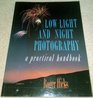 LowLight and Night Photography A Practical Handbook