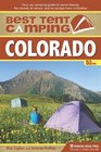 Best Tent Camping Colorado Your CarCamping Guide to Scenic Beauty the Sounds of Nature and an Escape from Civilization