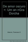 De amor oscuro  Um an nGra Dorcha