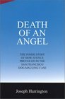 Death of an Angel The Inside Story of How Justice Prevailed in the San Francisco DogMauling Case
