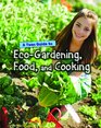 A Teen Guide to EcoGardening Food and Cooking