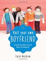 Knit Your Own Boyfriend EasytoFollow Patterns for 13 Men