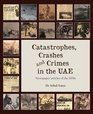 Catastrophes Crashes and Crimes in the UAE Newspaper articles of the 1970s