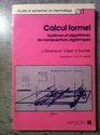 Calcul Formel  Systemes Et Algorithmes De Manipulations Algebriques