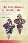 The Foundations of Gentry Life The Multons of Frampton and their World 12701370