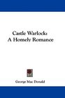 Castle Warlock A Homely Romance