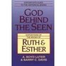 God Behind the Seen Expositions of the Books of Ruth and Esther