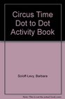Circus Time Dot to Dot Activity Book