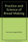 Practice and Science of Bread Making