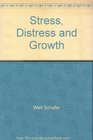 Stress Distress and Growth