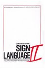Conversational Sign Language II  An Intermediate Advanced Manual