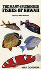 The Many  Splendored Fishes of Hawaii