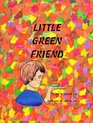Little Green Friend
