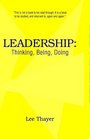 Leadership: Thinking, Being, Doing