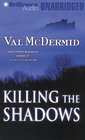 Killing the Shadows