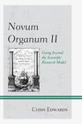 Novum Organum II Going beyond the Scientific Research Model