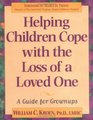 Helping Children Cope With the Loss of a Loved One A Guide for Grownups