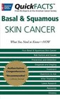 QuickFacts Basal  Squamous Cell Skin Cancer