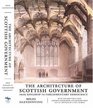 The Architecture of Scottish Government From Kingship to Parliamentary Democracy