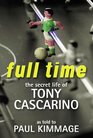 Full Time The Secret Life of Tony Cascarino