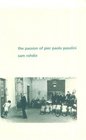 The Passion of Pier Paolo Pasolini