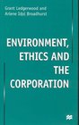 Environment Ethics and the Corporation