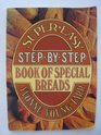 Supereasy stepbystep book of special breads