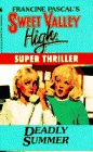 Deadly Summer (Sweet Valley High Super Thrillers, Bk 4)