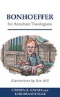Bonhoeffer for Armchair Theologians (Armchair Series)