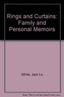 Rings and Curtains Family and Personal Memoirs
