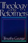 Theology of the Reformers