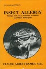 Insect Allergy Allergic and Toxic Reactions to Insects and Other Arthropods