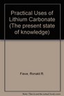 Practical Uses of Lithium Carbonate