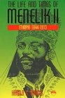 The Life and Times of Menelik II Ethiopia 18441913