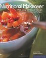Nutritional Makeover WellBeing and Beauty Through Delicious Revitalizing Recipes