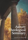 The Story of Asbury Theological Seminary