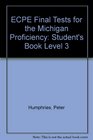 ECPE Final Tests for the Michigan Proficiency Student's Book Level 3
